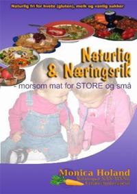 Naturlig og næringsrik; morsom mat for store og små