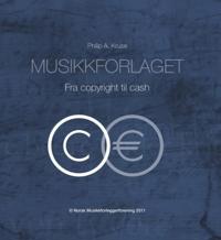 Musikkforlaget; fra copyright til cash