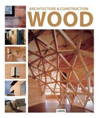 Architecture and Construction in Wood