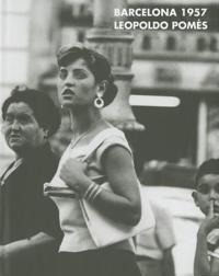 Leopoldo Pomes: Barcelona 1957