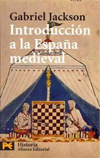Introduccion a la Espana medieval / The Making of Medieval Spain