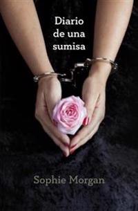 Diario de una Sumisa = The Diary of a Submissive