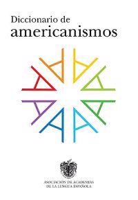 Diccionario de Americanismos