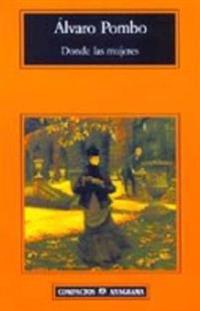 Donde Las Mujeres/ Where the Women