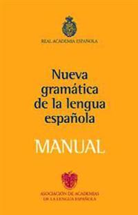Nueva Gramatica de la Lengua Espanola Manual