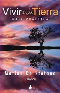 Vivir en la Tierra: Guia Practica = Live on Earth