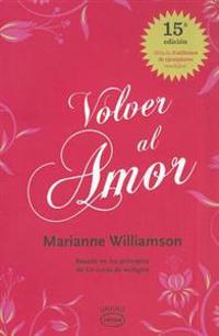 Volver al Amor = A Return to Love