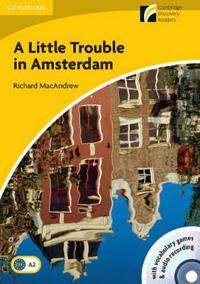 Little Trouble in Amsterdam Level 2 Elementary/Lower-intermediate with CD-ROM/Audio CD