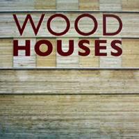 Wood houses