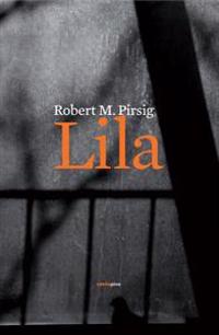 Lila: Una Indagacion Sobre la Moral = Lila