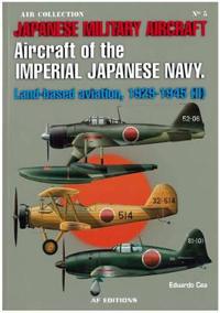 Aircraft of the Japanese Navy: Land-based Aviation, 1929-1945 (II)