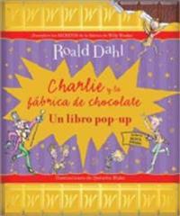 Charlie y La Fabrica de Chocolate: Un Libro Pop-Up