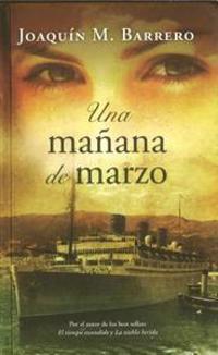 Una Manana de Marzo = One Morning in March