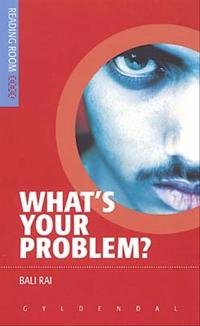 What´s Your Problem?