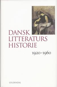 Dansk litteraturs historie,1920-1960