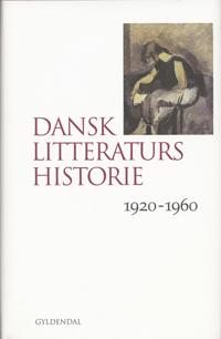 Dansk litteraturs historie,1920-1960