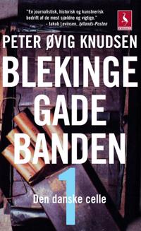 Blekingegadebanden-Den danske celle