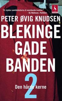 Blekingegadebanden-Den hårde kerne