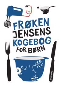 Frøken Jensens kogebog for børn