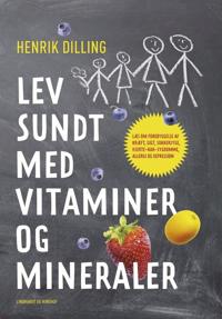 Lev sundt med vitaminer og mineraler