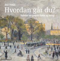 Hvordan går du?