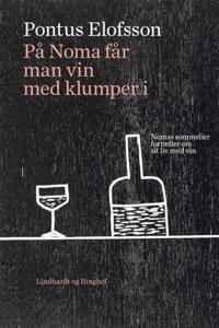 På Noma får man vin med klumper i