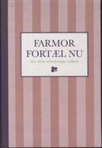 Farmor, fortæl nu