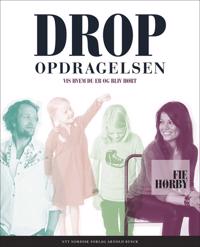 Drop opdragelsen!