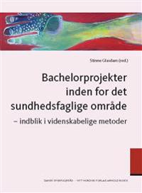 Bachelorprojekter inden for det sundhedsfaglige område