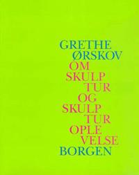 Om skulptur og skulpturoplevelse