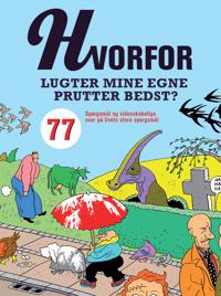 Hvorfor lugter mine egne prutter bedst?