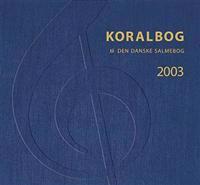 Koralbog til Den Danske Salmebog 2003