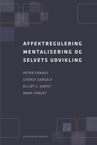 Affektregulering, mentalisering og selvets udvikling
