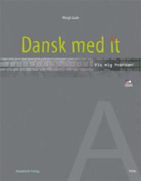 Dansk med it - Vis mig hvordan!
