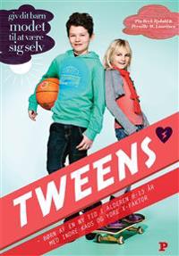 Tweens