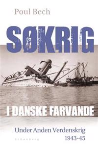 Søkrig i danske farvande under anden verdenskrig-Rapporter og beretninger fra årene 1943 til 1945