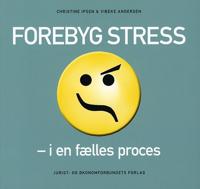 Forebyg stress i en fælles proces