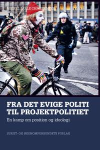 Fra det evige politi til projektpolitiet