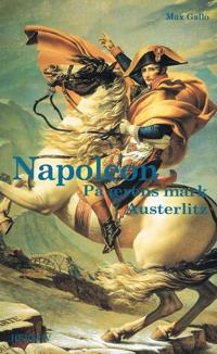 Napoleon-På ærens mark - Austerlitz