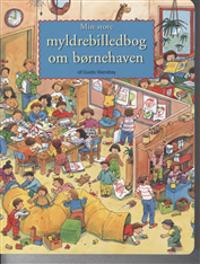 Min store myldrebilledbog om børnehaven