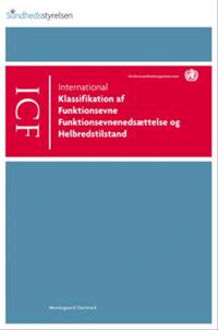 ICF - International klassifikation af funktionsevne, funktionsevnenedsættelse og helbredstilstand
