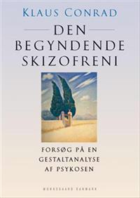 Den begyndende skizofreni