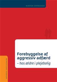 Forebyggelse af aggressiv adfærd hos ældre i plejebolig