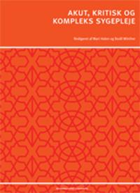 Akut, kritisk og kompleks sygepleje