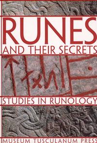 Runes and Their Secrets: Studies in Runology