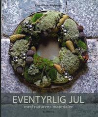 Eventyrlig jul med naturens materialer