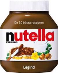 Nutella kokboken - De 30 bästa recepten
