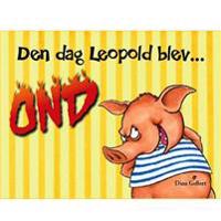 Den dag Leopold blev ond
