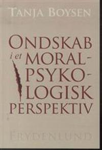 Ondskab i et moralpsykologisk perspektiv