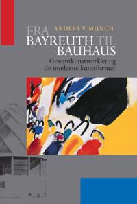Fra Bayreuth til Bauhaus